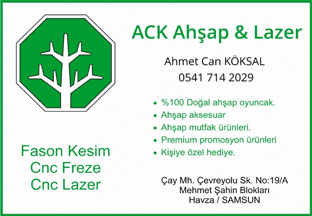 ACK AHŞAP, LAZER SAMSUN